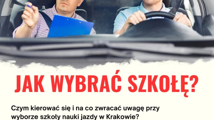 Jak wybrać szkołę nauki jazdy w Krakowie?